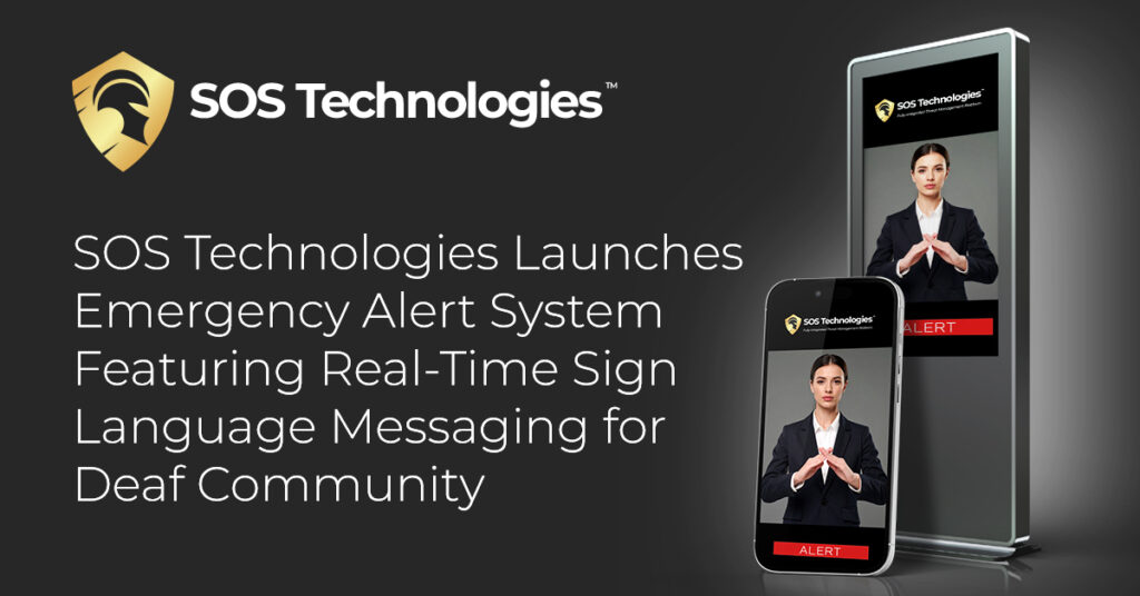 SOS Technologies Launches Emergency Alert System Featuring Real-Time Sign Language Messaging for the Deaf Community